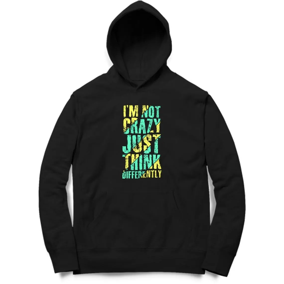 I'M Not Crazy Just Think Differently Hoodie