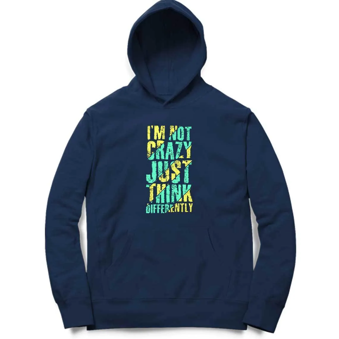 I'M Not Crazy Just Think Differently Hoodie